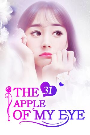 [The Apple of My Eye 31] • The Apple of My Eye 31